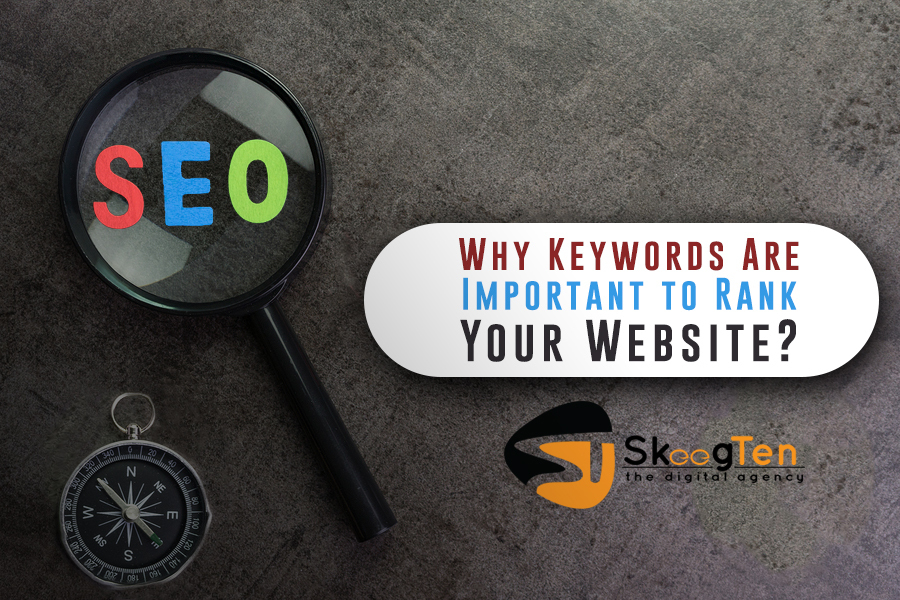 Why Keywords Are Important to Rank Your Website?